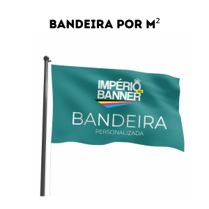 BANDEIRA EM TECIDO - M² TECIDO 100% POLIESTER M² 4X0   IMPRESSÃO 1 LADO